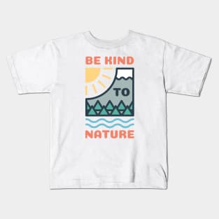 Be Kind to Nature Kids T-Shirt